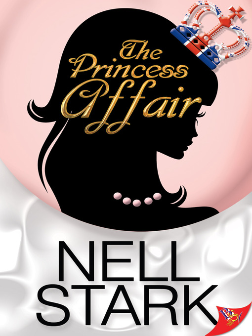 Title details for The Princess Affair by Nell Stark - Available